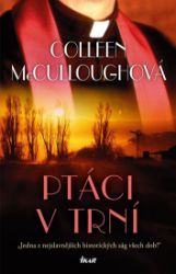 Ptáci v trní - Colleen McCullough - Romantické Ptáci v trní