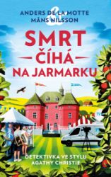 Smrt číhá na jarmarku - Anders de la Motte,Mans Nilsson - Krimi a detektivky Vraždy v Österlenu 2: Smrt číhá na jarma