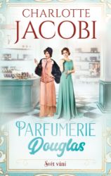 Parfumerie Douglas 2: Svět vůní - Společenská próza Parfumerie Douglas 2: Svět vůní