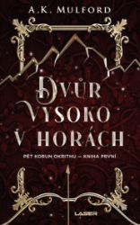 Pět korun Okrithu 1: Dvůr vysoko v horách Pět korun Okrithu 1: Dvůr vysoko v horách