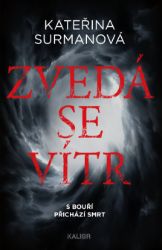 Zvedá se vítr - Kateřina Surmanová - Horory Zvedá se vítr