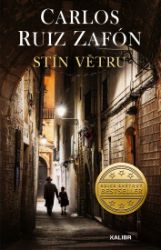 Stín větru - Carlos Ruiz Zafón - Romány Stín větru