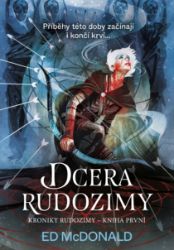 Kroniky Rudozimy 1: Dcera Rudozimy Kroniky Rudozimy 1: Dcera Rudozimy