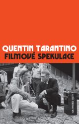 Filmové spekulace - Quentin Tarantino - Umění, kultura a řemesla Filmové spekulace