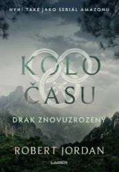 Kolo času 3: Drak Znovuzrozený Kolo času 3: Drak Znovuzrozený
