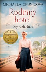 Rodinný hotel 3: Dny rozhodnutí Rodinný hotel 3: Dny rozhodnutí