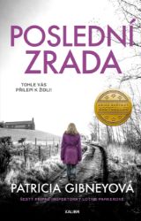 Inspektorka Lottie Parkerová 6: Poslední zrada - Patricia Gibneyová - Krimi a detektivky Inspektorka Lottie Parkerová 6: Poslední zrada