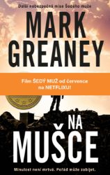 Šedý muž 2: Na mušce - Mark Greaney - Thrillery Šedý muž 2: Na mušce
