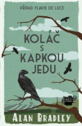 Koláč s kapkou jedu - Alan Bradley - Krimi a detektivky Koláč s kapkou jedu
