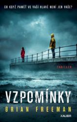 Vzpomínky - Brian Freeman - Thrillery Vzpomínky