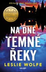 Případy Kay Sharpové 2: Na dně Temné řeky Případy Kay Sharpové 2: Na dně Temné řeky