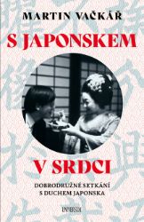S Japonskem v srdci: Dobrodružné setkání S Japonskem v srdci: Dobrodružné setkání