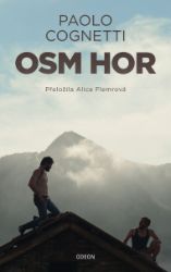 Osm hor - Paolo Cognetti - Společenská próza Osm hor