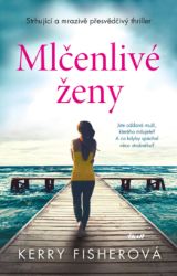 Mlčenlivé ženy - Společenská próza Mlčenlivé ženy
