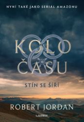 Kolo času 4: Stín se šíří - Robert Jordan - Fantasy Kolo času 4: Stín se šíří