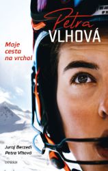 Petra Vlhová – Moje cesta na vrchol - Vzpomínky a biografie Petra Vlhová – Moje cesta na vrchol