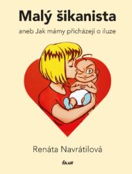 Malý šikanista aneb Jak mámy přicházejí o iluze Malý šikanista aneb Jak mámy přicházejí o iluze