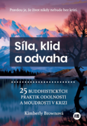 Síla, klid a odvaha Síla, klid a odvaha
