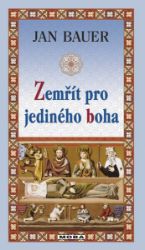 Zemřít pro jediného boha Zemřít pro jediného boha