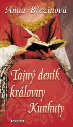 Tajný deník královny Kunhuty Tajný deník královny Kunhuty