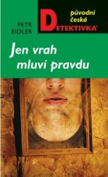 Jen vrah mluví pravdu Jen vrah mluví pravdu