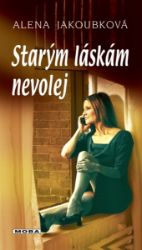 Starým láskám nevolej - Romantické Starým láskám nevolej
