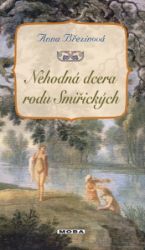 Nehodná dcera rodu Smiřických Nehodná dcera rodu Smiřických