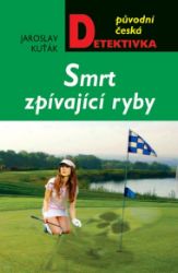 Smrt zpívající ryby Smrt zpívající ryby