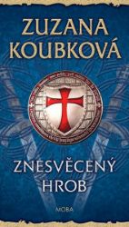 Znesvěcený hrob - Historické romány Znesvěcený hrob