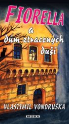 Fiorella a dům ztracených duší Fiorella a dům ztracených duší