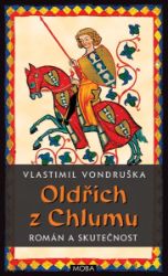 Oldřich z Chlumu - román a skutečnost Oldřich z Chlumu - román a skutečnost