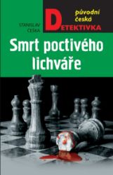 Smrt poctivého lichváře - Stanislav Češka - Krimi a detektivky Smrt poctivého lichváře