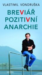 Breviář pozitivní anarchie Breviář pozitivní anarchie