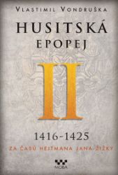Husitská epopej II - Za časů hejtmana Jana Žižky