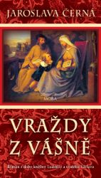 Vraždy z vášně - Jaroslava Černá - Historické romány Vraždy z vášně