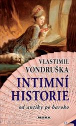 Intimní historie - Vlastimil Vondruška - Naučná a odborná Intimní historie