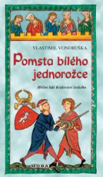 Pomsta bílého jednorožce - Vlastimil Vondruška - Krimi a detektivky Pomsta bílého jednorožce