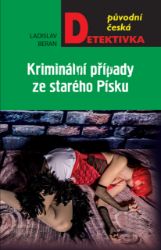 Kriminální případy ze starého Písku Kriminální případy ze starého Písku