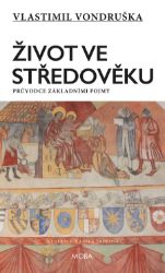 Život ve středověku Život ve středověku