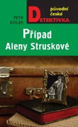 Případ Aleny Struskové