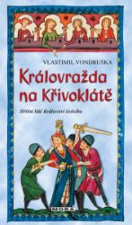 Královražda na Křivoklátě Královražda na Křivoklátě
