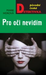 Pro oči nevidím Pro oči nevidím