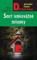Smrt lehkovážné milenky Smrt lehkovážné milenky