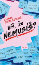 Víš, že nemusíš? Víš, že nemusíš?