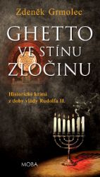 Ghetto ve stínu zločinu Ghetto ve stínu zločinu