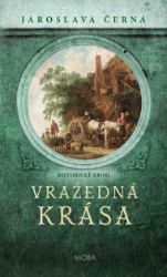 Vražedná krása - Jaroslava Černá - Historické romány Vražedná krása