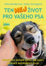 Ten NEJ život pro vašeho psa Ten NEJ život pro vašeho psa