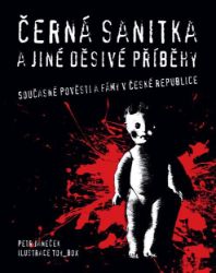 Černá sanitka a jiné děsivé příběhy - Petr Janeček - Thrillery a horory Černá sanitka a jiné děsivé příběhy