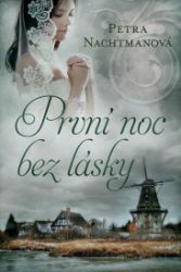 První noc bez lásky - Historické romány První noc bez lásky
