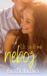 Už se o mě neboj Už se o mě neboj